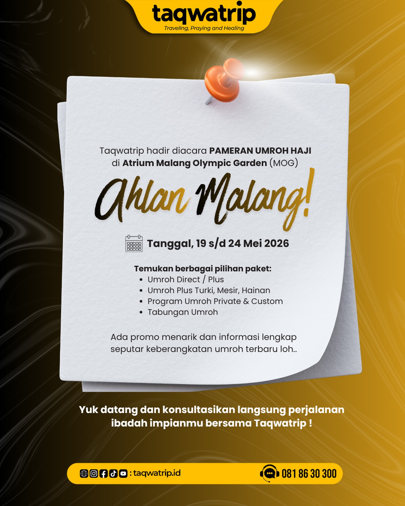 AHLAN SAHABAT TAQWA MALANG!
✨🕋 Kabar Bahagia untuk Sahabat Taqwatrip!Taqwatrip hadir sebagai tenant di acara:
📍 PAMERAN UMROH & HAJI
🗓 19 – 24 Mei 2026
📌 Atrium Malang Olympic Garden (MOG)Temukan berbagai pilihan paket:
✈️ Umroh Direct
🌍 Umroh Plus Turki, Mesir, Hainan
🤍 Program Umroh Private & Custom
💰 Tabungan UmrohYuk datang dan konsultasikan langsung perjalanan ibadah impianmu bersama Taqwatrip ✨
Ada promo menarik dan informasi lengkap seputar keberangkatan umroh terbaru!
#Taqwatrip #PameranUmrohHaji #Umroh2026 #MOGMalang #TravelUmroh UmrohNyaman PameranUmroh Baitullah