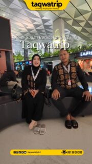 “ kami sudah berangkat bersama TaqwaTrip “ kamu kapannn ?😇✨